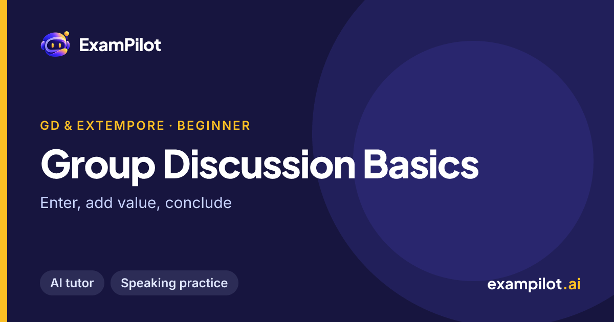 Group Discussion Basics — Online Course with AI Tutor | ExamPilot